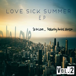 'Love Sick Summer' E.P, Vol. 2