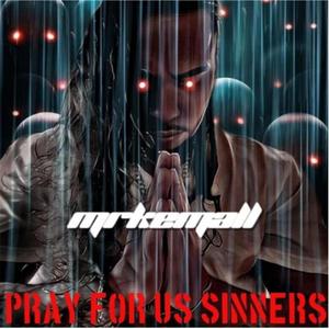 PRAY FOR US SINNERS (Explicit)