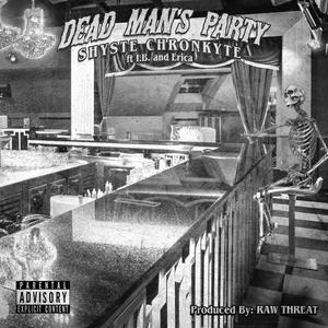 Dead Man's Party (feat. I.B. & Erica) (Explicit)