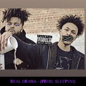 Real Drank (Explicit)