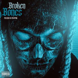 Broken Bones (Explicit)