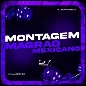 Montagem Magrao Mexicano (Explicit)