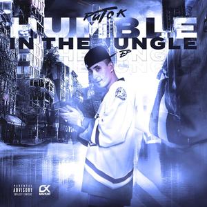 HUMBLE IN THE JUNGLE (Explicit)