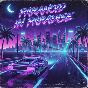 Paranoid in Paradise (Explicit)