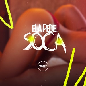 Ela Pede Soca (Explicit)
