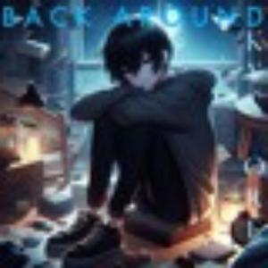 BACK AROUND (feat. Kyn Ore) [Explicit]