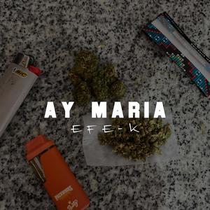 Ay Maria (Explicit)