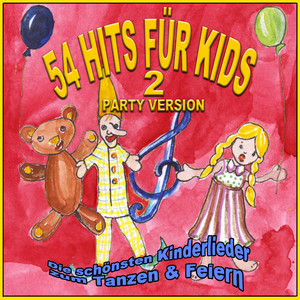 54 Hits für Kids 2 - Party Version