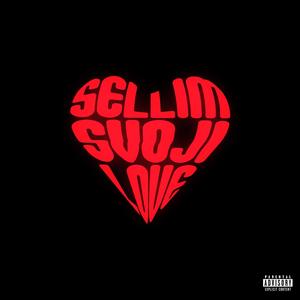 Sellim Svoji Love<3 (Explicit)