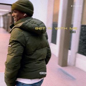 Get In With Me (Remix) [Explicit]