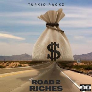 Road To Riches (Explicit)