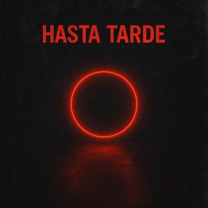 Hasta Tarde (Original Mix)