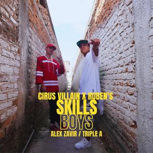 Skills Boys (feat. Cirus Villain) [Explicit]