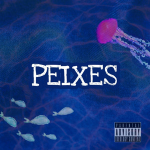 Peixes (Explicit)