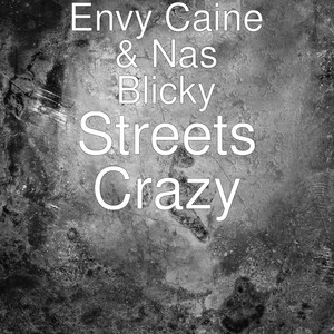 Streets Crazy (Explicit)