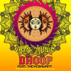 Dhoop (feat. Theyeshwant)