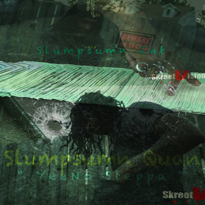 Slumpsumn Quan - YeeNo Steppa (Explicit)