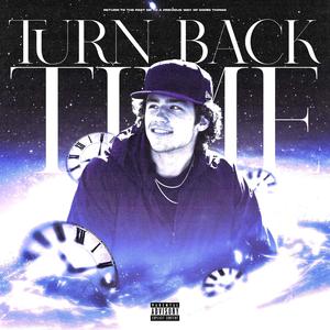 Turn Back Time (Explicit)