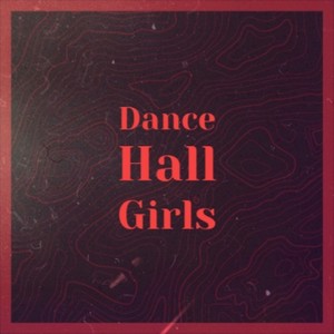 Dance Hall Girls