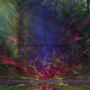 Mushrooms And Psychedelics
