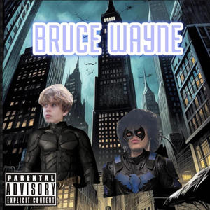 Bruce Wayne (feat. doughstakka) [Explicit]