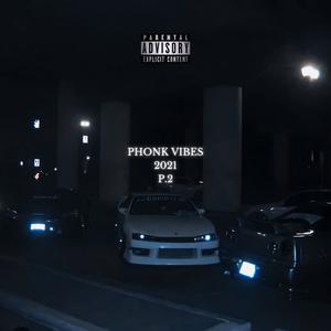 phonk vibes 2021 P.2 (Explicit)