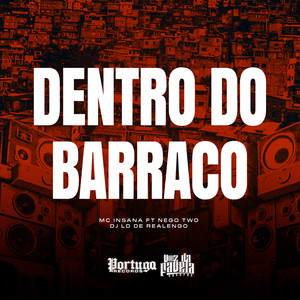Dentro do Barraco (Explicit)