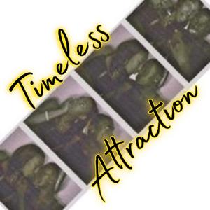 Timeless Attraction