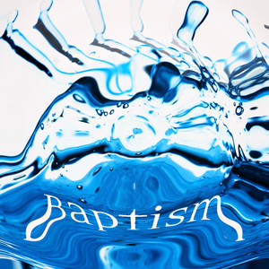 BAPTISM (Explicit)