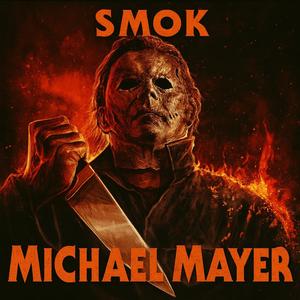 MICHAEL MAYER (feat. SMOK) (Special Version)