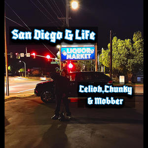 San Diego G Life (feat. Chunky & Mobber) (Explicit)