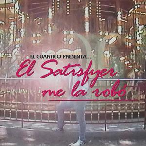 El Satisfyer me la robó (Explicit)