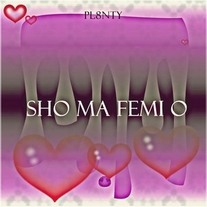 Sho Ma Femi O