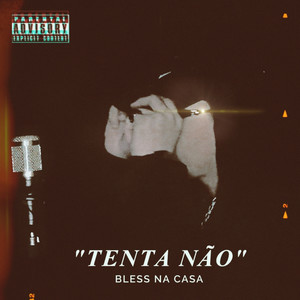 TENTA NÃO (Explicit)