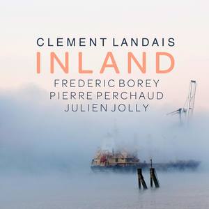 Inland (feat. Frédéric Borey, Pierre Perchaud & Julien Jolly)