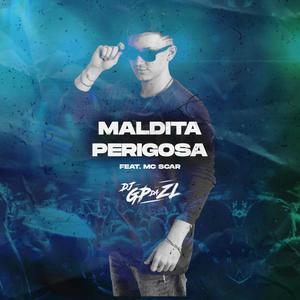 Maldita Perigosa (Explicit)
