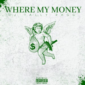 Where My Money (Explicit)