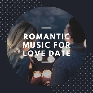Romantic Music For Love Date