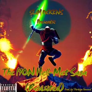 SLiM PiCKENS Presents: The I9ON Hell-Met Saga (Revisited) [Explicit]