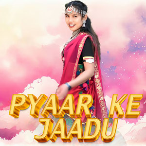 Pyaar Ke jaadu