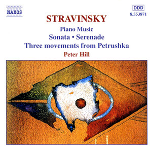 Stravinsky: Sonata / Serenade / 3 Movements from Petrushka