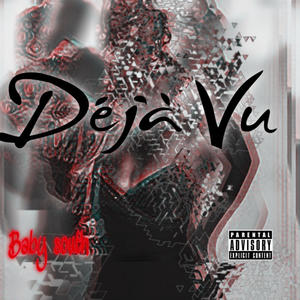 Déjà Vu (Explicit)