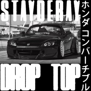 Drop-Top (Prod. By Syde Lovell)