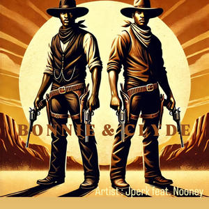 Bonnie & Clyde (feat. Nooney) (Explicit)