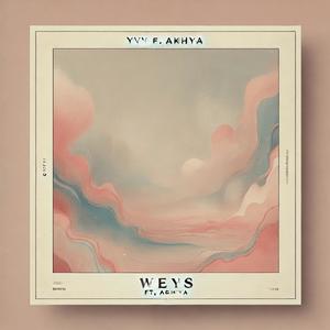 Weys (feat. Akhya)