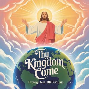 Thy Kingdom Come (feat. BRB Music)