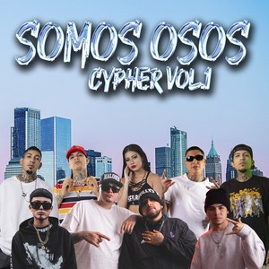 Somos Osos Cypher, Vol. 1 (Explicit)
