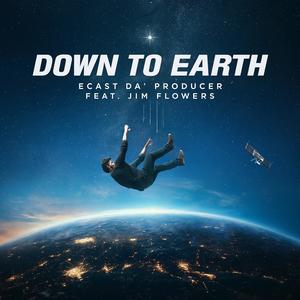DOWN TO EARTH (feat. Jim Flowers) (Explicit)