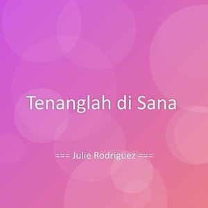 Tenanglah di Sana