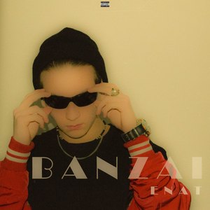 Banzai (Explicit)